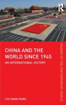 Paperback China and the World since 1945: An International History Book