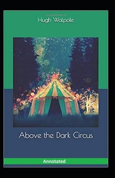 Above the Dark Circus Annotated