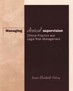 Paperback Managing Clinical Supervision: Ethical Practice and Legal Risk Management Book