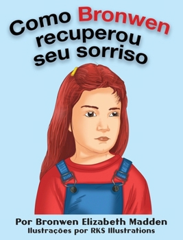Hardcover Como Bronwen recuperou seu sorriso [Portuguese] Book