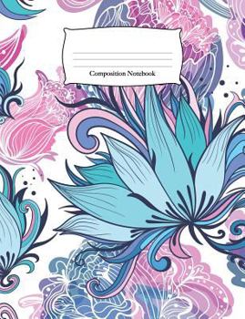 Composition Notebook : Pink and Purple Floral Design Wide Ruled Notebook