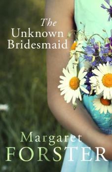 Hardcover The Unknown Bridesmaid. by Margaret Forster Book