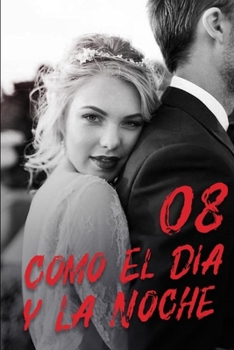 Como El Día y La Noche 8: Reunión Para Una Boda (Spanish Edition) - Book #8 of the Como El Día y La Noche