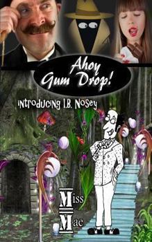 Ahoy, Gum Drop! - Book  of the Ahoy, Mischaps!