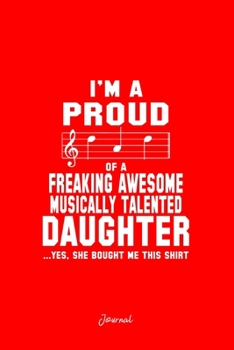 Journal: Dot Grid Journal - Im Proud Musically Daughter Humor Funny Christmas Gift - Red Dotted Diary, Planner, Gratitude, Writing, Travel, Goal, Bullet Notebook