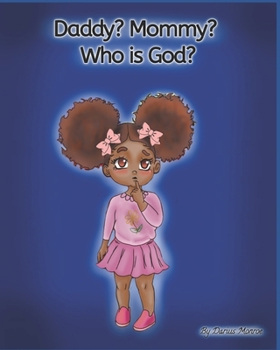 Paperback Daddy? Mommy? Who Is God? Book