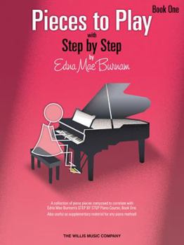 Paperback Pieces to Play - Book 1: Piano Solos Composed to Correlate Exactly with Edna Mae Burnam's Step by Step Book