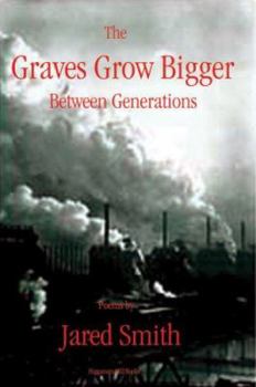 Paperback The Graves Grow Bigger Between Generations Book