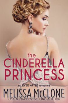Paperback The Cinderella Princess (Ever After) Book