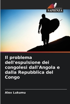 Paperback Il problema dell'espulsione dei congolesi dall'Angola e dalla Repubblica del Congo [Italian] Book