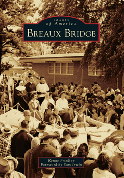 Breaux Bridge - Book  of the Images of America: Louisiana