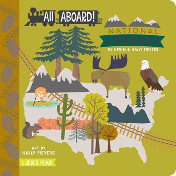 All Aboard! National Parks: A Wildlife Primer - Book  of the All Aboard! Babylit Primers
