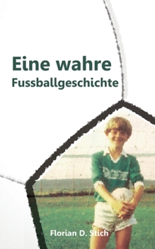 Paperback Eine wahre Fussballgeschichte [German] Book