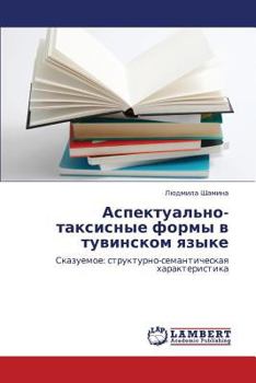 Paperback Aspektual'no-Taksisnye Formy V Tuvinskom Yazyke [Russian] Book