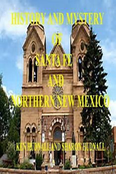 Paperback History and Mysteryof Santa Fe and Northern New Mexico Book