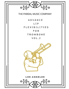 Paperback Advanced Lip Flexibilities for Trombone Vol-2: Los Angeles Book