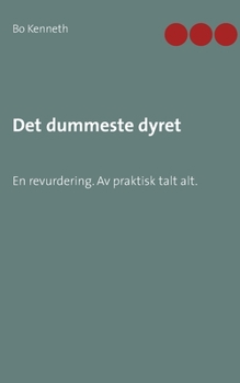 Paperback Det dummeste dyret: En revurdering. Av praktisk talt alt. [Norwegian_Bokmal] Book