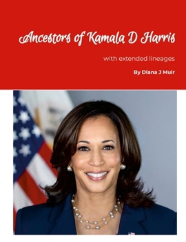 Ancestors of Kamala D Harris: with extended lineages