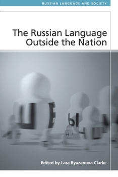 Hardcover The Russian Language Outside the Nation Book