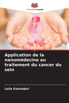 Paperback Application de la nanomédecine au traitement du cancer du sein [French] Book