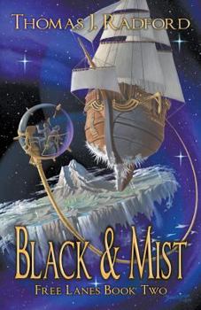 Black and Mist - Book #2 of the Free Lanes