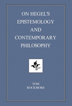 On Hegel's Epistemology and Contemporary Philosophy