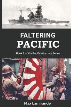 Paperback Faltering Pacific: Book 8 of the Pacific Alternate Series Book