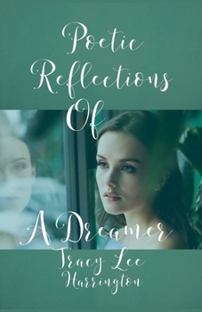 Paperback Poetic Reflections Of A Dreamer Book