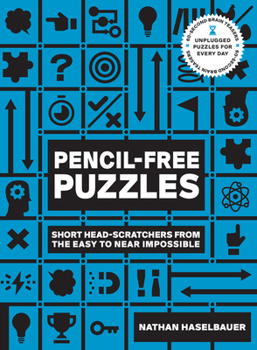 Paperback 60-Second Brain Teasers Pencil-Free Puzzles: Short Head-Scratchers from the Easy to Near Impossible Book