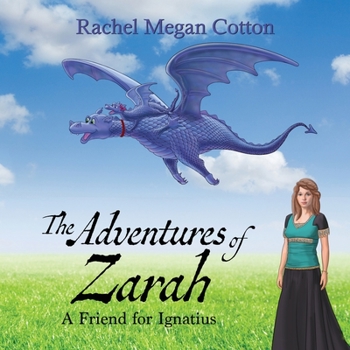 Paperback The Adventures of Zarah: A Friend for Ignatius Book