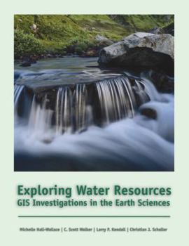Paperback Exploring Water Resources: GIS Investigations for the Earth Sciences (with CD-Rom) [With CDROM] Book
