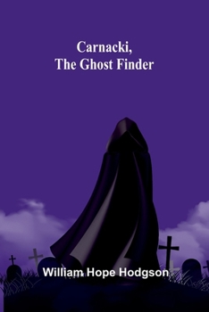 Carnacki, The Ghost Finder