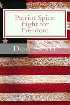 Paperback Patriot Spies: Fight for Freedom Book