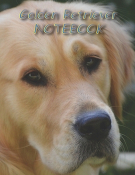 Golden Retriever NOTEBOOK: Dog Notebooks and Journals 110 pages (8.5x11)