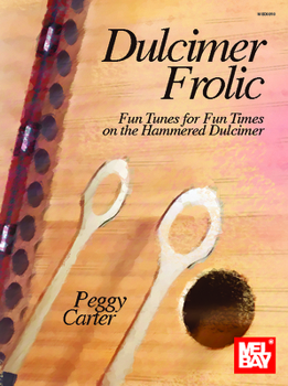 Paperback Dulcimer Frolic Fun Tunes for Fun Times on the Hammered Dulcimer Book