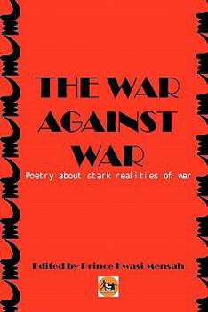 Paperback The War Against War: Poetry about stark realities of war Book