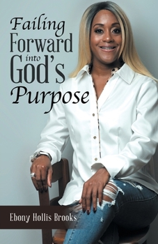 Paperback Failing Forward into God's Purpose Book