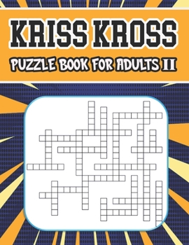 Paperback kriss kross puzzle book for adults II: 80 new criss cross puzzles, complete with solutions Book