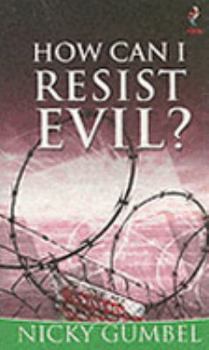Questions of Life: How Can I Resist Evil?