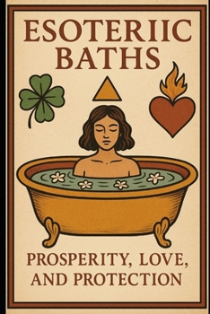 Paperback Esoteric Baths Prosperity, Love, and Protection Book