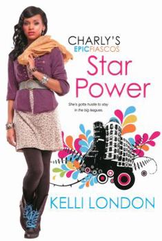 Star Power - Book #3 of the Charly's Epic Fiascos