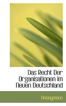 Hardcover Das Recht Der Organisationen Im Neuen Deutschland [German] Book