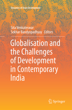 Paperback Globalisation and the Challenges of Development in Contemporary India Book