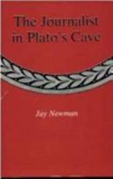Hardcover The Journalist in Plato's Cave Book