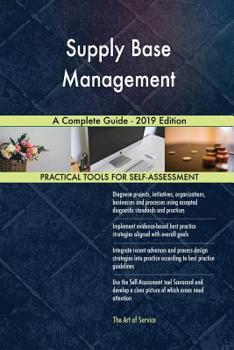 Paperback Supply Base Management A Complete Guide - 2019 Edition Book