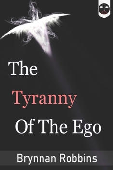 Paperback The Tyranny Of The Ego Book
