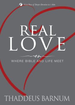 Paperback Real Love: Where Bible and Life Meet Book