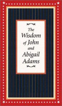 Hardcover The Wisdom of John and Abigail Adams Book