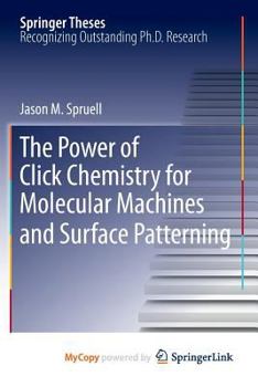 The Power of Click Chemistry for Molecular Machines and Surface Patterning - Book  of the Springer Theses