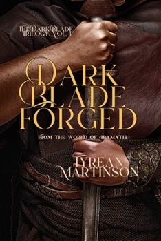 Dark Blade Forged (The Dark Blade Trilogy)